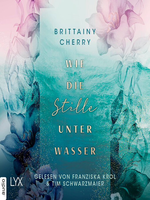 Title details for Wie die Stille unter Wasser--Romance Elements, Teil 3 (Ungekürzt) by Brittainy Cherry - Available